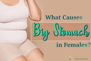 What causes big stomach in females _ LA, CA