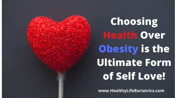 Choosing health over obesity is the ultimate form of self love.