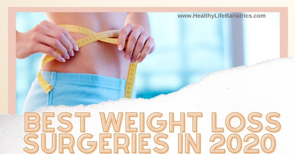 Best Bariatric Surgeries in 2020 for Fast & Healthy Weight Loss