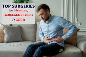 Top surgeons for hernia gallbladder issues and gerd.