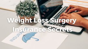 Weight Loss Surgery Insurance Secrets in LA, CA