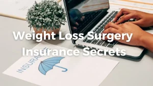  Weight Loss Surgery Insurance Secrets