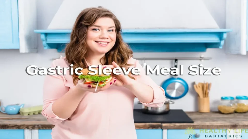 Gastric Sleeve Meal Size Los Angeles, CA