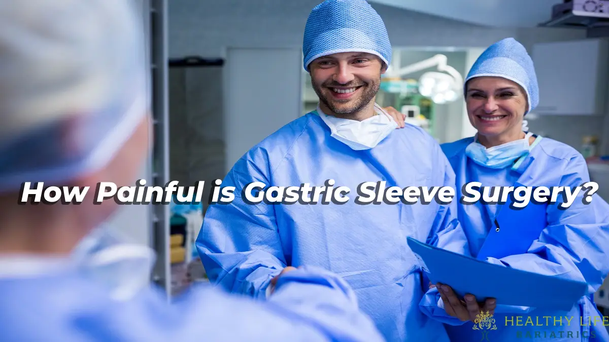 How Painful is Gastric Sleeve Surgery?