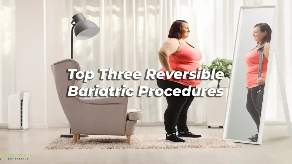 Top Three Reversible Bariatric Procedures in LA, CA