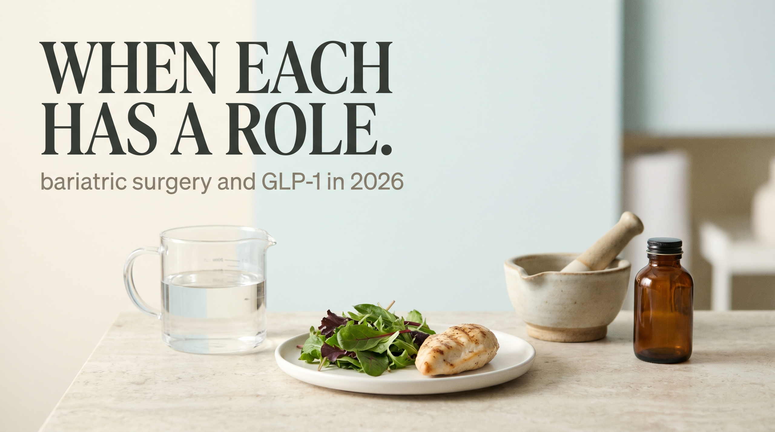 Bariatric Surgery and GLP-1 Medications: When Each Has a Role in 2026