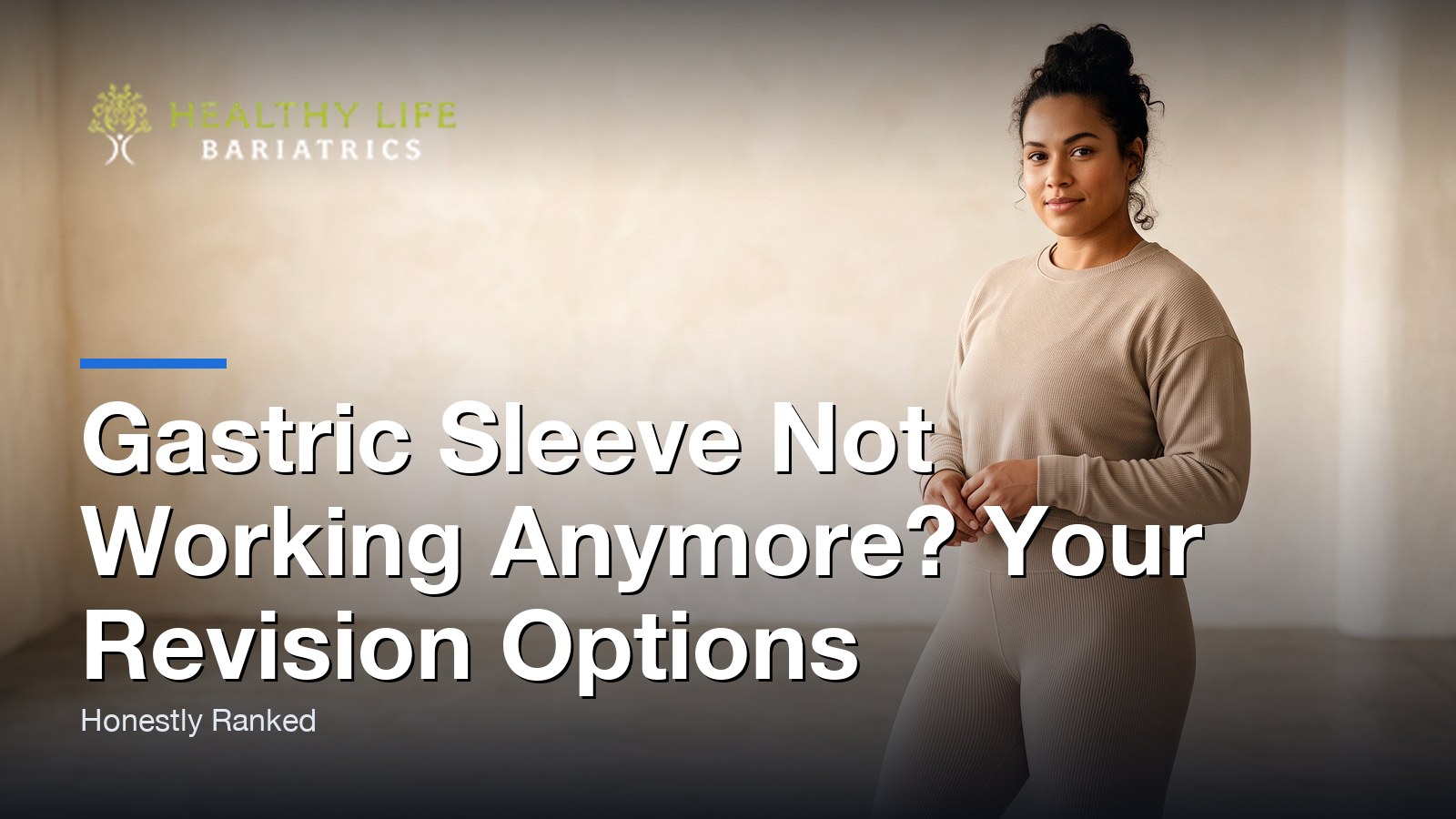 Gastric Sleeve Not Working Anymore? Your Revision Options, Honestly Ranked